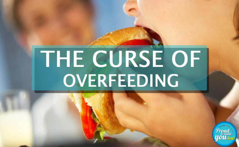 The curse of Overfeeding