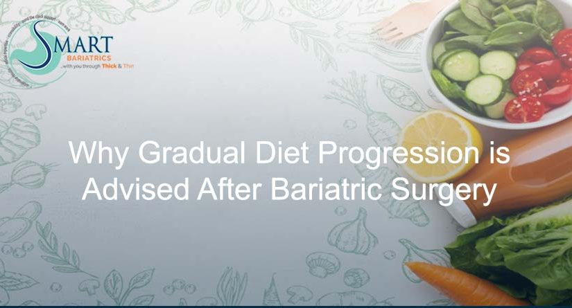 Why Gradual Diet Progression is Advised After Bariatric Surgery