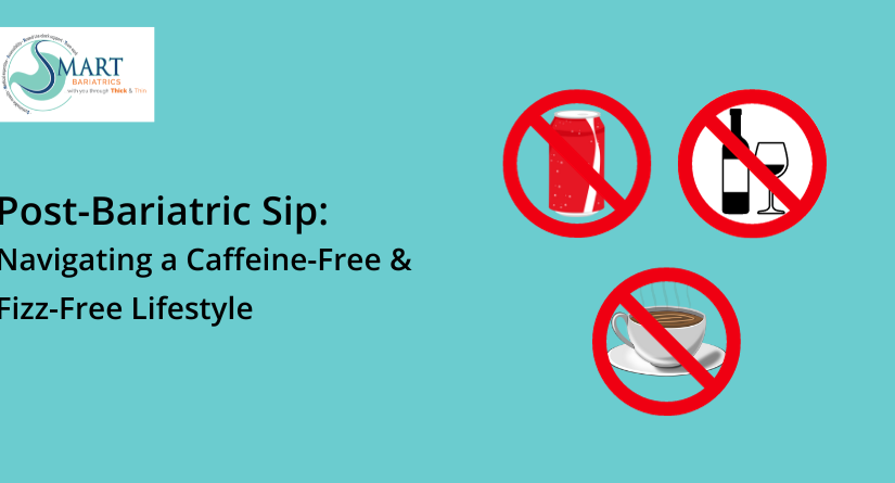 Post-Bariatric Sip Navigating a Caffeine-Free & Fizz-Free Lifestyle
