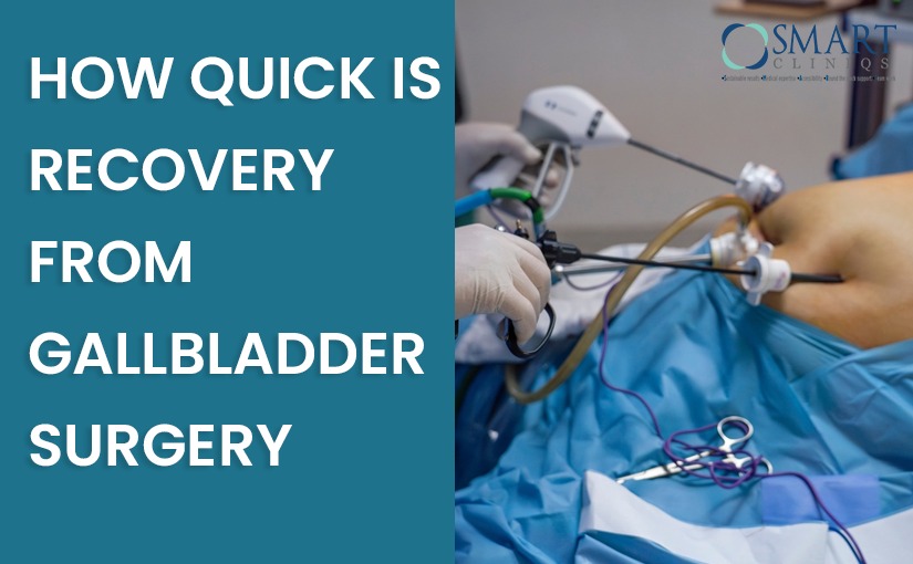 How quick is Recovery from Gallbladder Surgery
