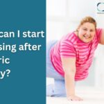 When can I start exercising after Bariatric Surgery